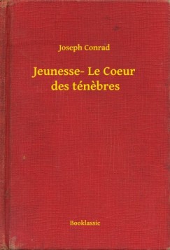 Joseph Conrad - Conrad Joseph - Jeunesse- Le Coeur des tnebres