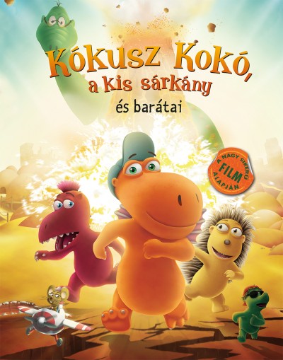Ingo Siegner - Kókusz Kokó, a kis sárkány és barátai