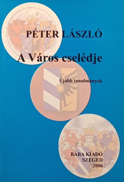 Péter László - A Város cselédje - dedikált