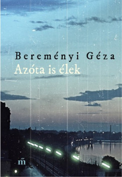 Beremnyi Gza - Azta is lek - sszegyjttt novellk