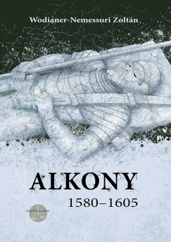 Wodianer-Nemessuri Zoltn - Alkony (1580-1605)