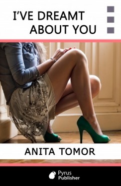 Tomor Anita - I've dreamt about you