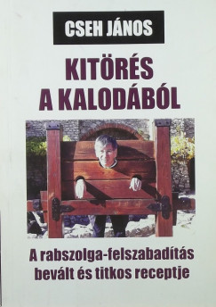 Cseh Jnos - Kitrs a kalodbl (dediklt)
