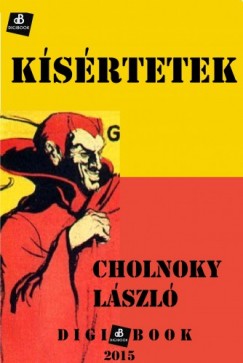Cholnoky Lszl - Ksrtetek