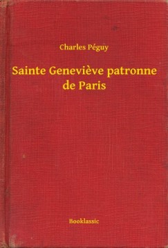 Charles P�guy - Sainte Genevieve patronne de Paris