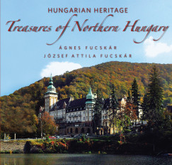 Fucskr Jzsef Attila - Fucskr gnes - Treasures of Northern Hungary - Hungarian Heritage