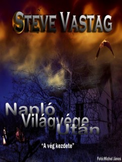Steve Vastag - Napl vilgvge Utn
