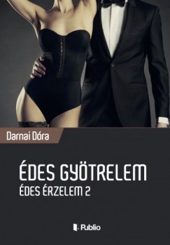 Darnai Dóra - Édes Gyötrelem - Édes Érzelem 2