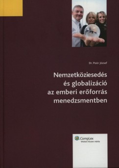 Dr. Por Jzsef - Nemzetkzieseds s globalizci az emberi erforrs menedzsmentben