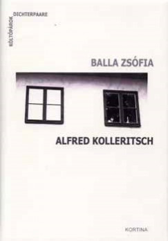 Balla Zsfia-Alfred Kolleritsch (versek kt nyelven) + CD mellklet