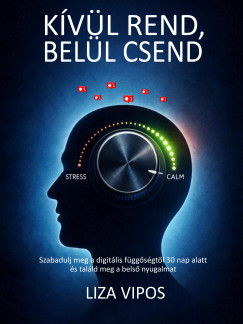 Liza Vipos - Kívül rend, belül csend