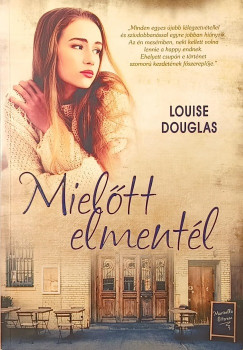 Louise Douglas - Mieltt elmentl