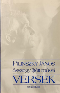 Pilinszky János - Pilinszky János összegyűjtött művei - versek