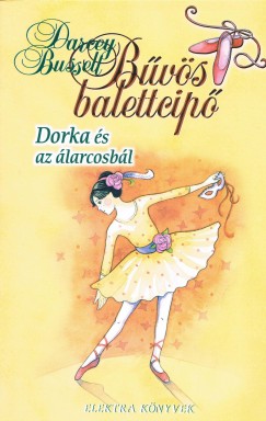 Darcey Bussell - Dorka s az larcosbl - Bvs balettcip 3.