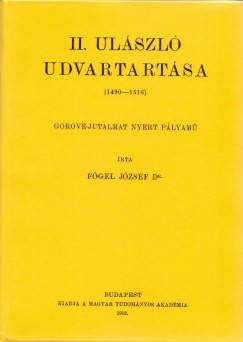 Dr Fgel Jzsef - II. Ulszl udvartartsa 1490-1516