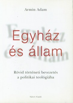 Adam Armin - Egyh�z �s �llam