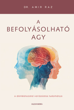 A befolyásolható agy