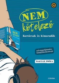Király Levente   (szerk.) - Nem kötelezõ - Kortársak és kimaradók - magyar próza