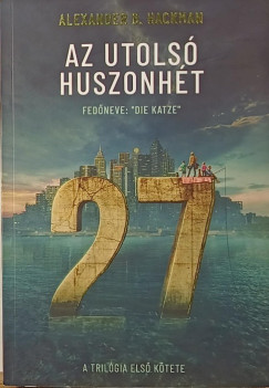 Alexander B. Hackman - Az utols huszonht 1.