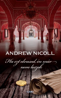 Andrew Nicoll - Ha ezt olvasod, n mr nem leszek