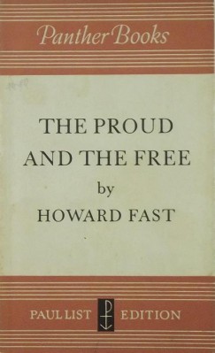 Howard Fast - The Proud and the Free