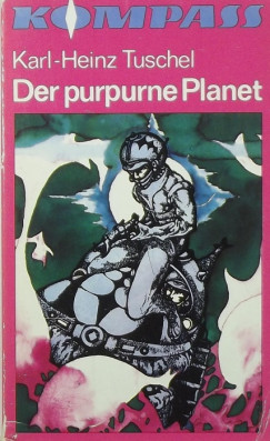 Karl-Heinz Tuschel - Der purpurne Planet