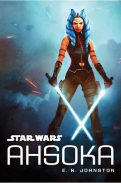 E. K. Johnston - Star Wars: Ahsoka
