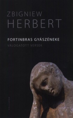 Zbigniew Herbert - Fortinbras gyszneke
