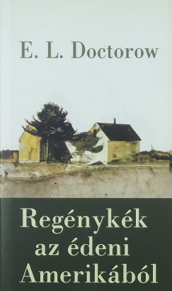 Edgar Laurence Doctorow - Regnykk az deni Amerikbl