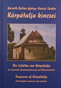 Horv�th Zolt�n Gy�rgy - Kov�cs S�ndor - K�rp�talja kincsei