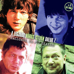 Vörös István Hallgass, ha jót akarsz! A legjobb Vörös István dalok 7. - CD