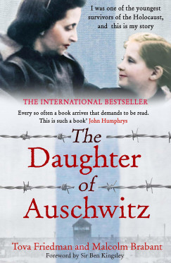 Malcolm Brabant - Tova Friedman - The Daughter of Auschwitz