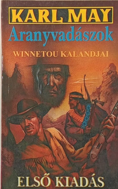 Karl May - Aranyvadászok