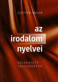 Czetter Ibolya - Az irodalom nyelvei