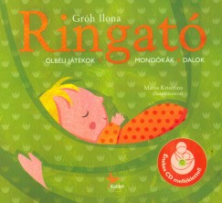 Grh Ilona - Ringat - lbli jtkok, mondkk, dalok - CD mellklettel