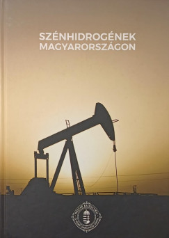 Kovács Zsolt (Szerk.) - Szénhidrogének Magyarországon