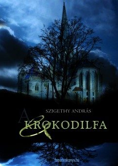 Szigethy Andrs - A krokodilfa