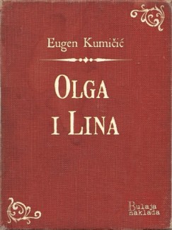 Eugen Kumi�i� - Olga i Lina