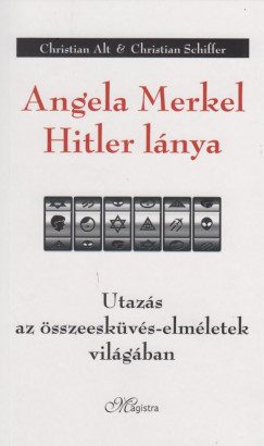 Christian Alt - Christian Schiffer - Angela Merkel Hitler lnya