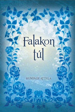 Hunyadi Attila - Falakon t�l