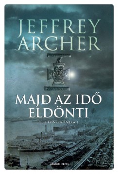 Jeffrey Archer - Majd az idő eldönti
