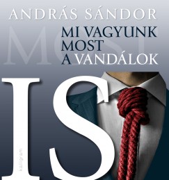 Andrs Sndor - Mi vagyunk most a vandlok is