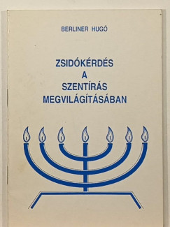Berliner Hug - Zsidkrds a Szentrs megvilgtsban