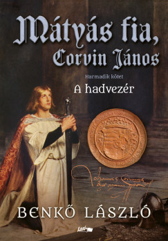 Benkõ László - Mátyás fia, Corvin János III.