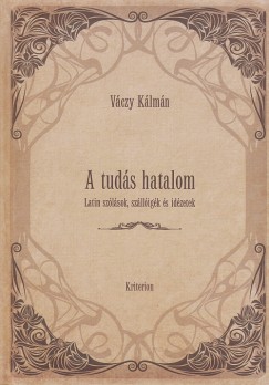 Vczy Klmn - A tuds hatalom