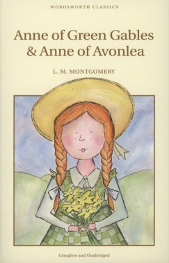 Lucy Maud Montgomery - Anne of Green Gables & Anne of Avonlea