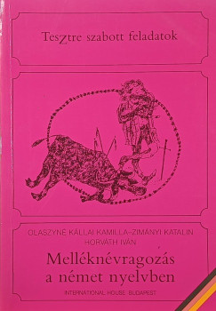 Horv�th Iv�n - Olaszyn� K�llai Kamilla - Zim�nyi Katalin - Mell�kn�vragoz�s a n�met nyelvben