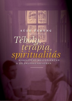 Dr. Sle Ferenc - Tboly, terpia, spiritualits