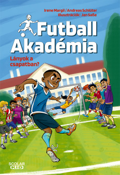 Irene Margil - Andreas Schlter - Lnyok a csapatban? - Futball Akadmia 3.