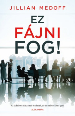 Jillian Medoff - Ez fájni fog